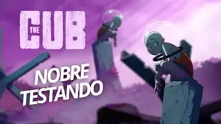 NOBRE TESTANDO - The Cub