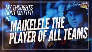 Life of Maikelele the CSGO Wanderer - My Thought's Don't Matter #5