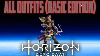Horizon Zero Dawn - All Outfits (Basic Edition)