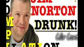 Jim Norton Gets Drunk COMPILATION!! Cellar Crowd