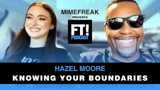 Hazel Moore on Set Energy, Real Expectations & Knowing Your Boundaries (Part 1)