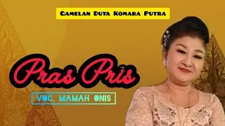 PRAS PRIS (Mamah Onis) GAMELAN DUTA KOMRA PUTRA