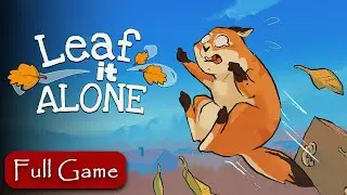 Leaf it Alone | Gameplay Walkthrough (No Commentary)