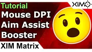 XIM Matrix &mdash; оптимальное разрешение DPI для помощи при прицеливании. Руководство по настройке XIM...