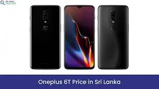 Oneplus 6T Price in Sri Lanka