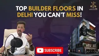 🏡 Why South Delhi Builder Floors Are in High Demand | Construction Trends & Buyer Satisfaction -2025
