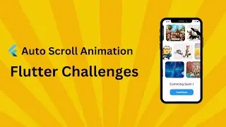 Auto Scroll Animation | Flutter Animations | Flutter Challenges