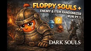 FLOPPY SOULS + Enemy & Item Randomizer Run Pt.1