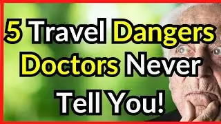 5 Travel Dangers Doctors Never Tell To Senior After 70-Hidden Travel Risks - Medical Emergencies