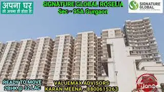 2BHK @ 32LAC || READY TO MOVE || HAND TO HAND ALLOTMENT #VALUEMAXADVISORS #signatureglobal #roselia