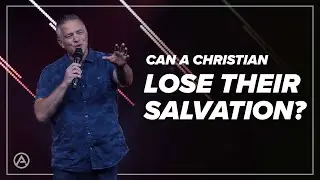 Can a Christian Lose Their Salvation? | Jeff Leake