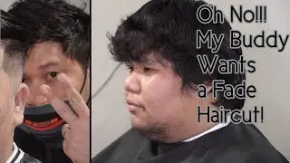 My Buddy Wants A Fade Haircut!