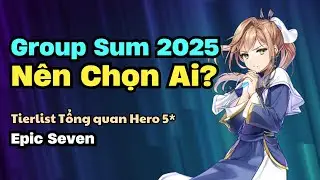 Who Should You Choose In Custom Group Summon 2025? - Epic Seven
