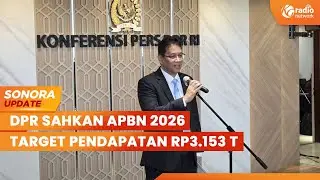 Menkeu Purbaya usai Rapat Paripurna DPR Bahas RAPBN 2026, Target Rp3.153 Triliun | SONORA UPDATE