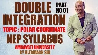 Double Integration in Polar Coordinates | Amravati University (NEP) | By Altamash Sir