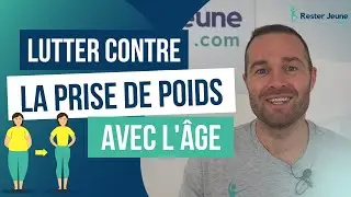 Prise de poids apr&egrave;s 50 ans - Comment ne pas grossir ?
