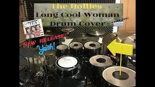 The Hollies - Long Cool Woman (in a black dress) Drum Cover
