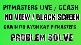 PITMASTERS LIVE SA GCASH NO VIEW AT BLACK SCEEN / PROBLEM SOLVE #kaaro