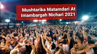 Mushtarika Matamdari At Imambargah Nihchari | Hussain Janam Noha 2021