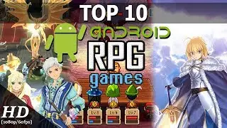 Top 10 RPG Games for Android 2017 [1080p/60fps]