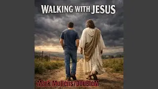 Walking With Jesus