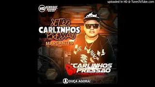 Set - MARCANTES - DJ CARLINHOS PRESS&Atilde;O