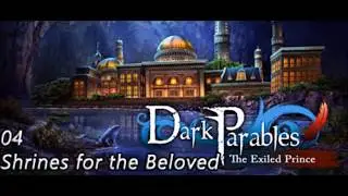 Dark Parables: The Exiled Prince OST ~ Shrines for the Beloved