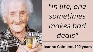 A lawyer bet an old woman would die soon. He regretted it terribly. She lived for 122 years.