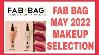 FAB BAG MAY 2022 MAKEUP SELECTION | What's in May Fab Bag 2022 | #fabbag Spoiler #fabbag