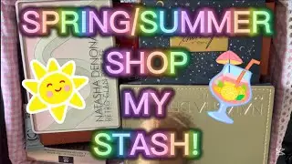 Spring / Summer Shop My Stash - makeup collection.