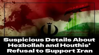 🕵️&zwj;♂️ Curious Case: Hezbollah and Houthis' Silence on Supporting Iran