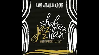 Shokran Jazzilan Album Demo - Rami Attallah Group