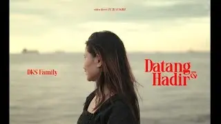 Dks Family_ Datang dan Hadir (Official music video)