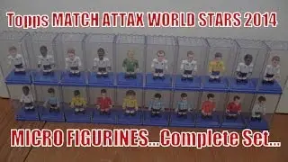 COMPLETE SET REVIEW ☆ Topps MATCH ATTAX ENGLAND WORLD STARS 2014 MICRO-FIGURINES