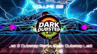 Jet 2 Dubstep Remix (Dark Dubstep Lad)