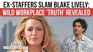 Blake Lively's 6 Former Staff Make BOMBSHELL Allegations; Accuse Actress Of Running &lsquo;Insane'&nbsp;Company