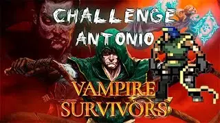 Vampire Survivors ► Challenge 30 minutes on Antonio