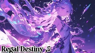 Regal Destiny ♫ - Outspoken Original Release [NIGHTCORE EDM]