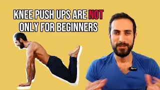 Knee push ups: how and why you STILL need to do them