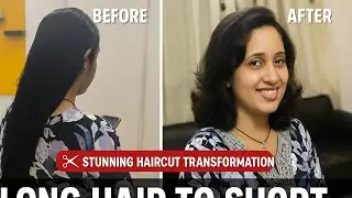 ✂️ From Long Locks to Short & Stylish | Haircut Transformation