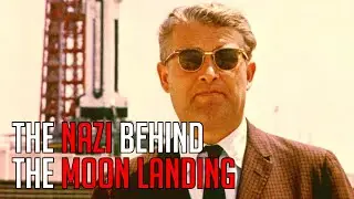 The Nazi Behind the Moon Landing: Wernher von Braun&rsquo;s Life From the SS to NASA