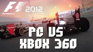 F1 2012:  PC vs Xbox 360 [Graphics Comparison]