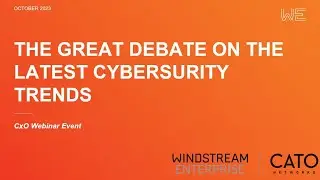 CxO Webinar Event: The Great Debate on the Latest Cybersecurity Trends