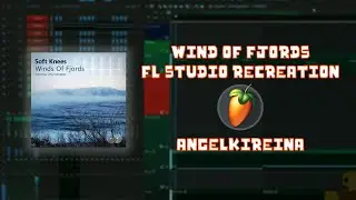 Soft Knees - Winds Of Fjords (FL Studio Recreation + FLP DOWNLOAD)