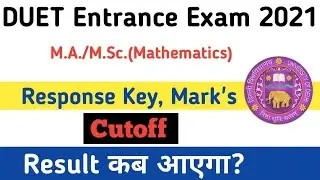 DU MSC MATHS ENTRANCE 2021 Response Key,Cutoff, Result, Admission List, DUET 2021,Delhi University