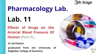 شرح Pharma Lab. 11Effects of Drugs on theArterial Blood Pressure OfHuman (Part-3)