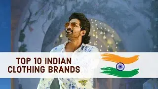 Top 10 Indian clothing brands you should know || vocal for  local