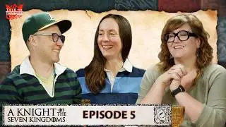&lsquo;A Knight of the Seven Kingdoms&rsquo; Episode 5 Reactions | Talk the Thrones