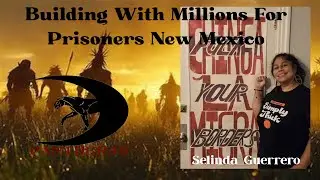 Panther 48 builds with: Selinda Guerrero. (Millions For Prisoners New Mexico)