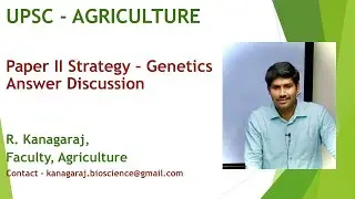 UPSC - AGRICULTURE Paper II Strategy &ndash; Genetics Answer Discussion